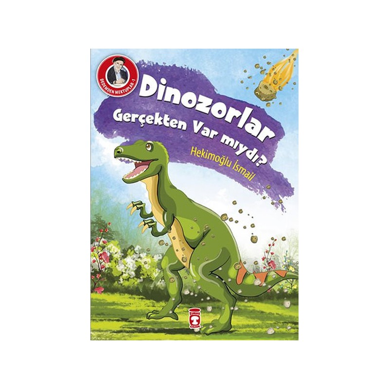 Dedemden Mektuplar 1 Dinazorlar Gerçekten Var Mıydı