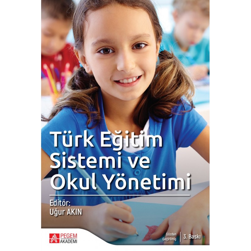 Türk Eğitim Sistemi Ve Okul Yönetimi