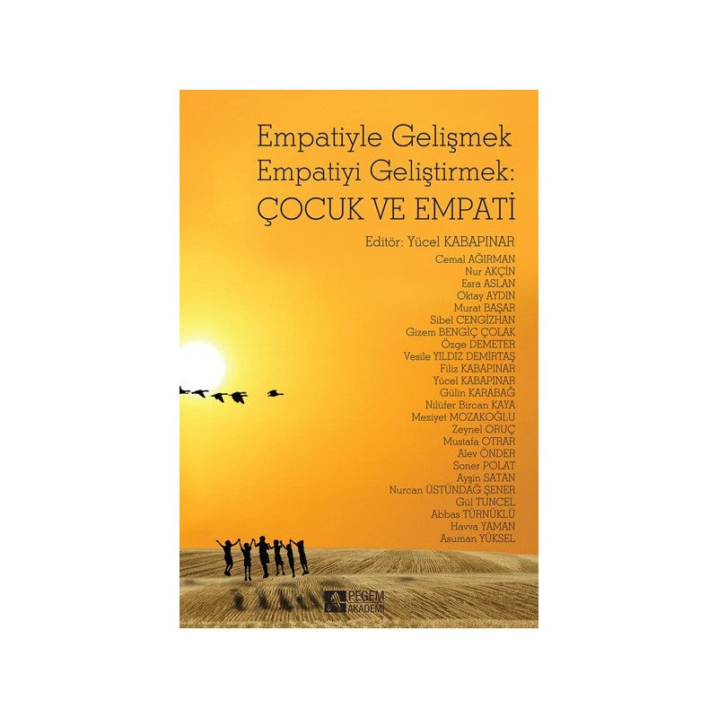 Empatiyle Gelişmek Empatiyi Geliştirmek: Çocuk Ve Empati Empatiyle Gelişmek Empatiyi Geliştirmek: Çocuk Ve Empati