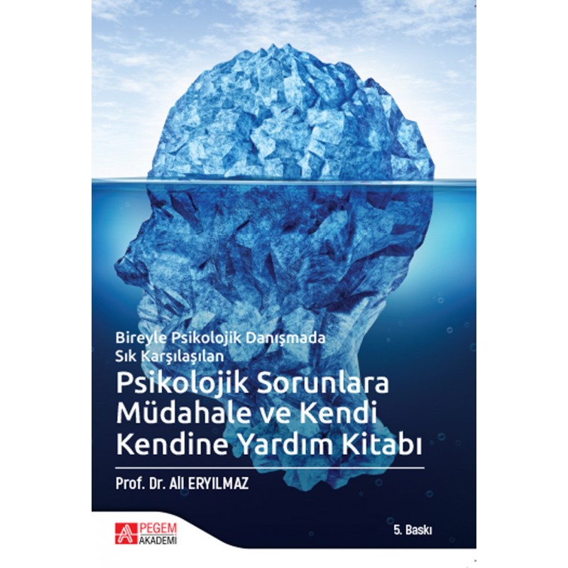 Psikolojik Sorunlara Müdahale Ve Kendi Kendine Yardım Kitabı Psikolojik Sorunlara Müdahale Ve Kendi Kendine Yardım Kitabı