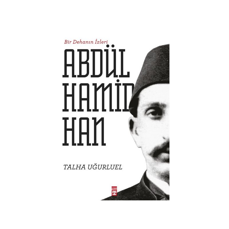 Bir Dehanın İzleri Ii. Abdülhamid Han