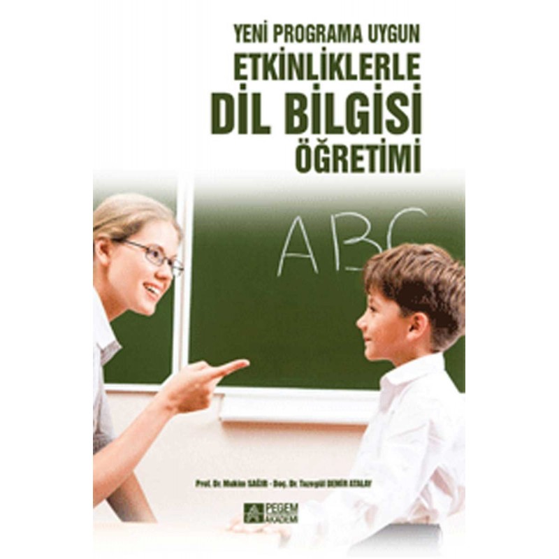 Yeni Programa Uygun Etkinliklerle Dil Bilgisi Öğretimi Yeni Programa Uygun Etkinliklerle Dil Bilgisi Öğretimi
