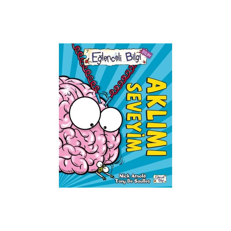 Eğlenceli Bilgi Bilim Aklımı Seveyim