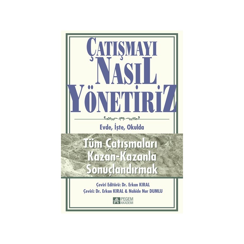 Çatışmayı Nasıl Yönetiriz Çatışmayı Nasıl Yönetiriz