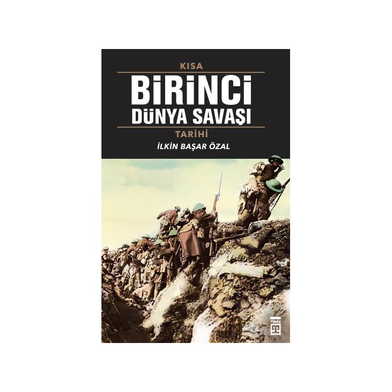 Kısa Birinci Dünya Savaşı Tarihi