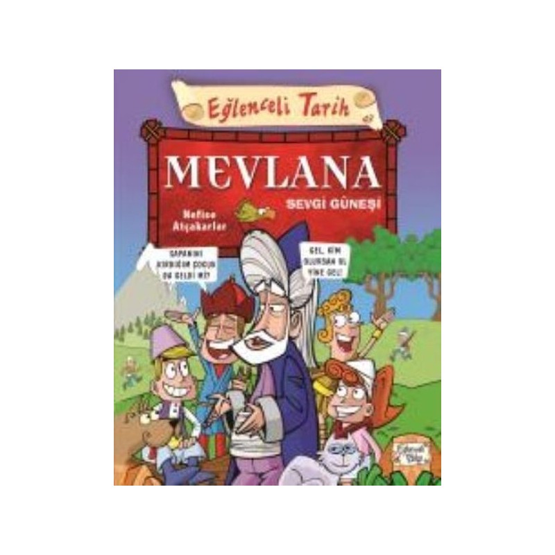 Eğlenceli Tarih 43 Mevlana Sevgi Güneşi