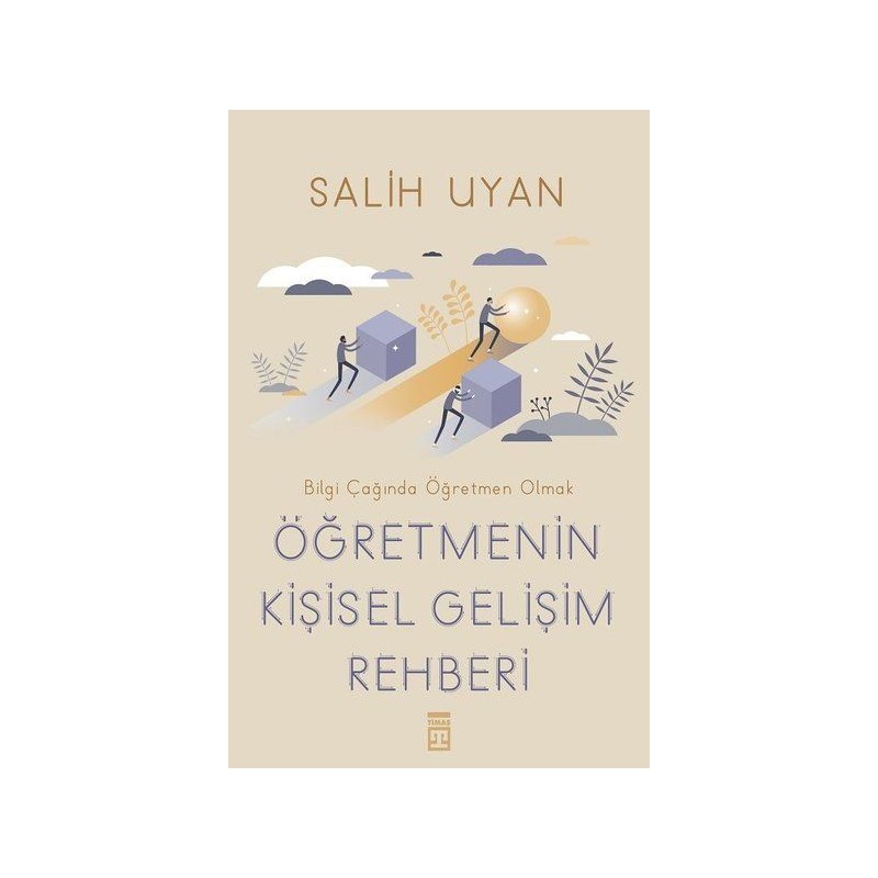 Öğretmenin Kişisel Gelişim Rehberi Bilgi Çağında Öğretmen Olmak