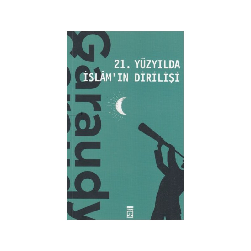 21. Yüzyılda İslamın Dirilişi