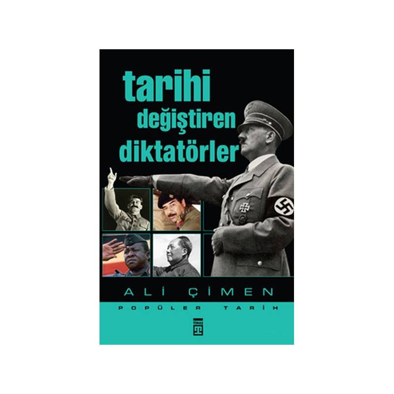 Tarihi Değiştiren Diktatörler