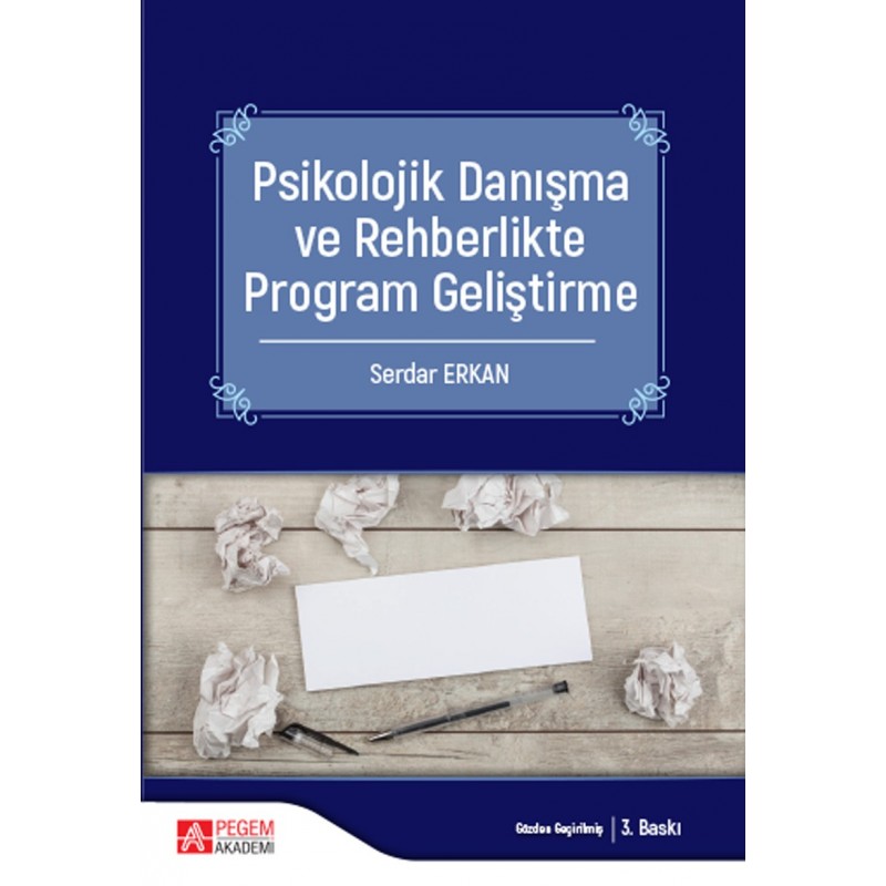 Psikolojik Danışma Ve Rehberlikte Program Geliştirme Psikolojik Danışma Ve Rehberlikte Program Geliştirme