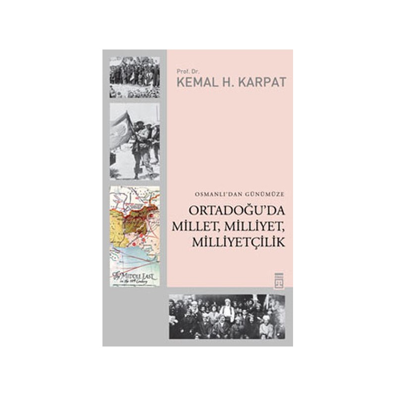 Osmanlı'dan Günümüze Ortadoğu'da Millet, Milliyet, Milliyetçilik