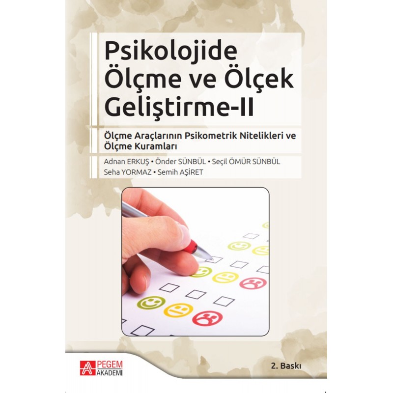 Psikolojide Ölçme Ve Ölçek Geliştirme – Ii Ölçme Araçlarının Psikometrik Nitelikleri Ve Ölçme Kuramları Psikolojide Ölçme Ve Ölçek Geliştirme – Ii Ölçme Araçlarının Psikometrik Nitelikleri Ve Ölçme Kuramları