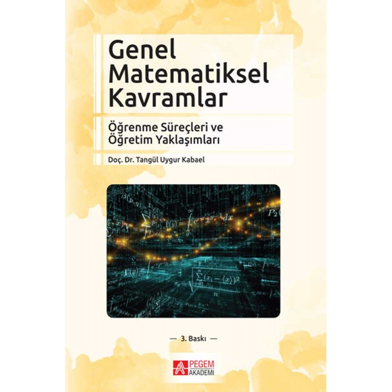 Genel Matematiksel Kavramlar Öğrenme Süreçleri Ve Öğretim Yaklaşımları