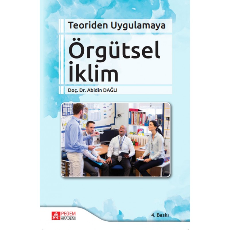 Teoriden Uygulamaya Örgütsel İklim Teoriden Uygulamaya Örgütsel İklim