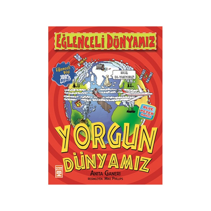 Eğlenceli Dünyamız Yorgun Dünyamız