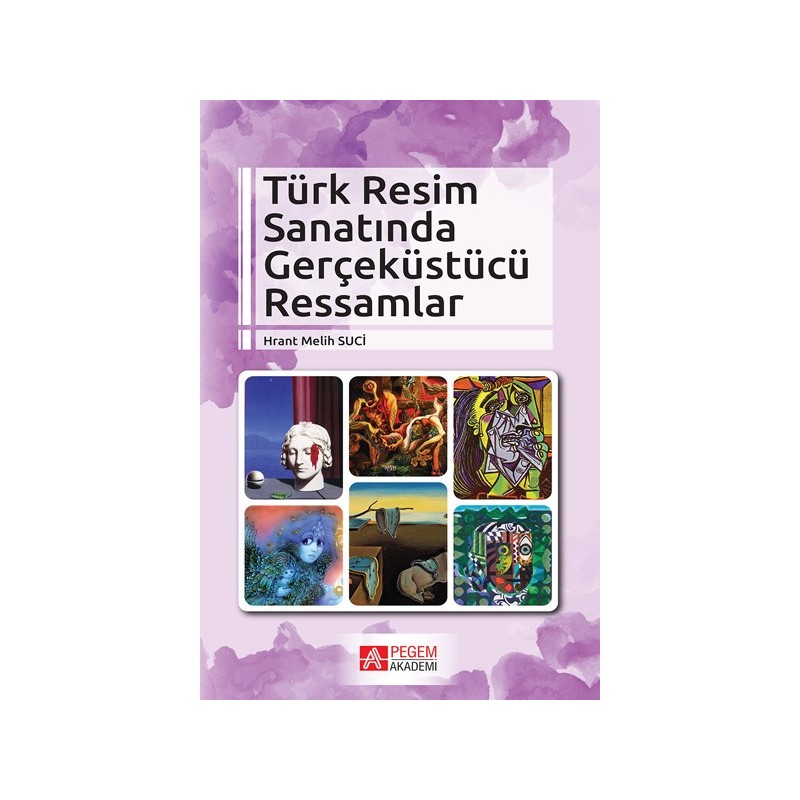 Türk Resim Sanatında Gerçeküstücü Ressamlar Türk Resim Sanatında Gerçeküstücü Ressamlar