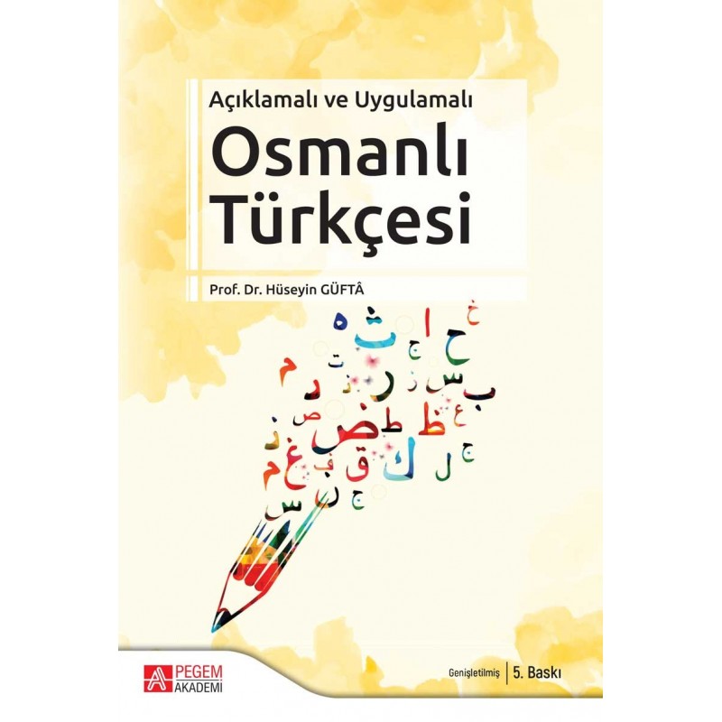 Açıklamalı Ve Uygulamalı Osmanlı Türkçesi