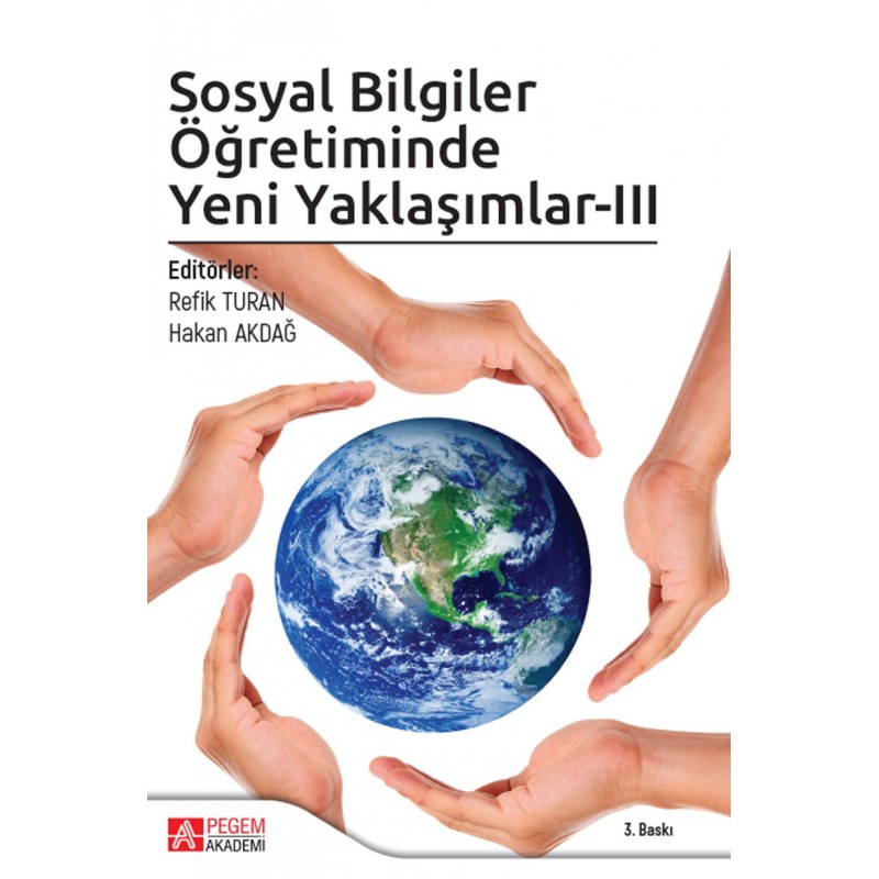 Sosyal Bilgiler Öğretiminde Yeni Yaklaşımlar Iii Sosyal Bilgiler Öğretiminde Yeni Yaklaşımlar Iii