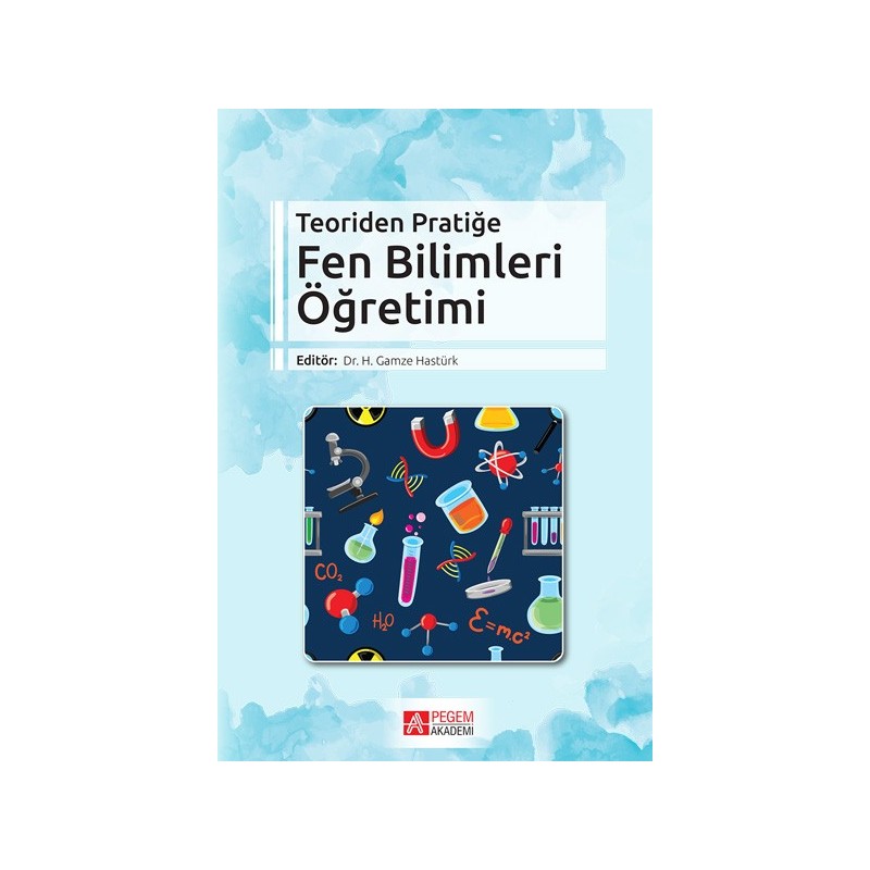 Teoriden Pratiğe Fen Bilimleri Öğretimi