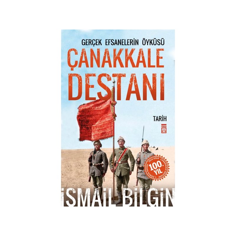 Çanakkale Destanı Gerçek Efsanelerin Öyküsü