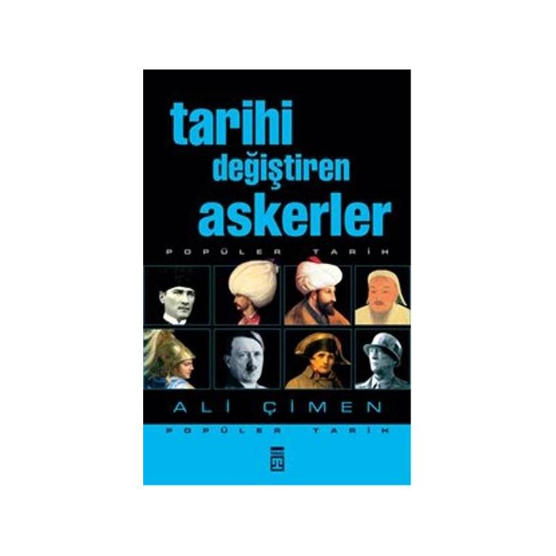 Tarihi Değiştiren Askerler