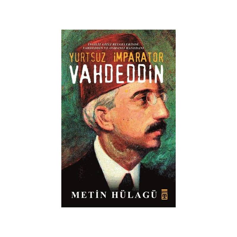 Yurtsuz İmparator Vahdeddin