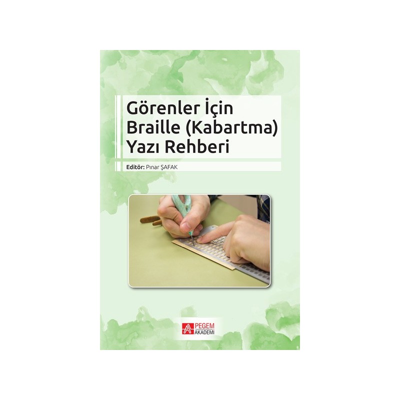 Görenler İçin Braille (Kabartma) Yazı Rehberi