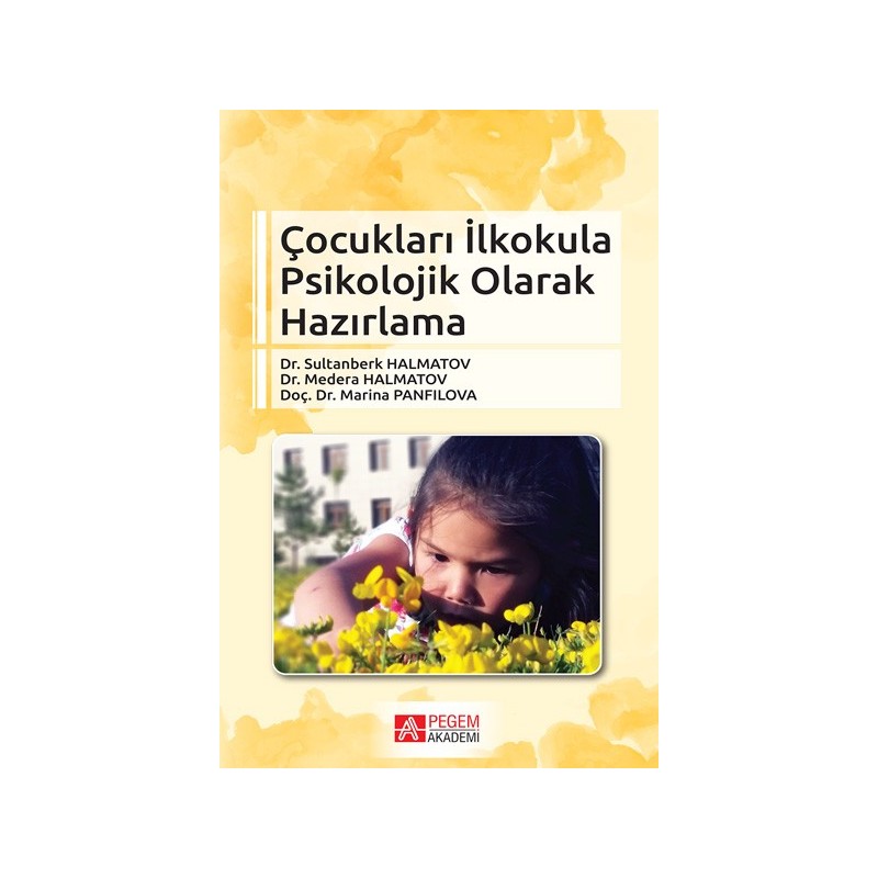 Çocukları İlkokula Psikolojik Olarak Hazırlama Çocukları İlkokula Psikolojik Olarak Hazırlama