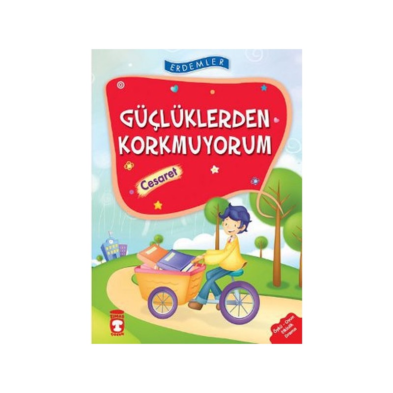 Erdemler Güçlüklerden Korkmuyorum Cesaret