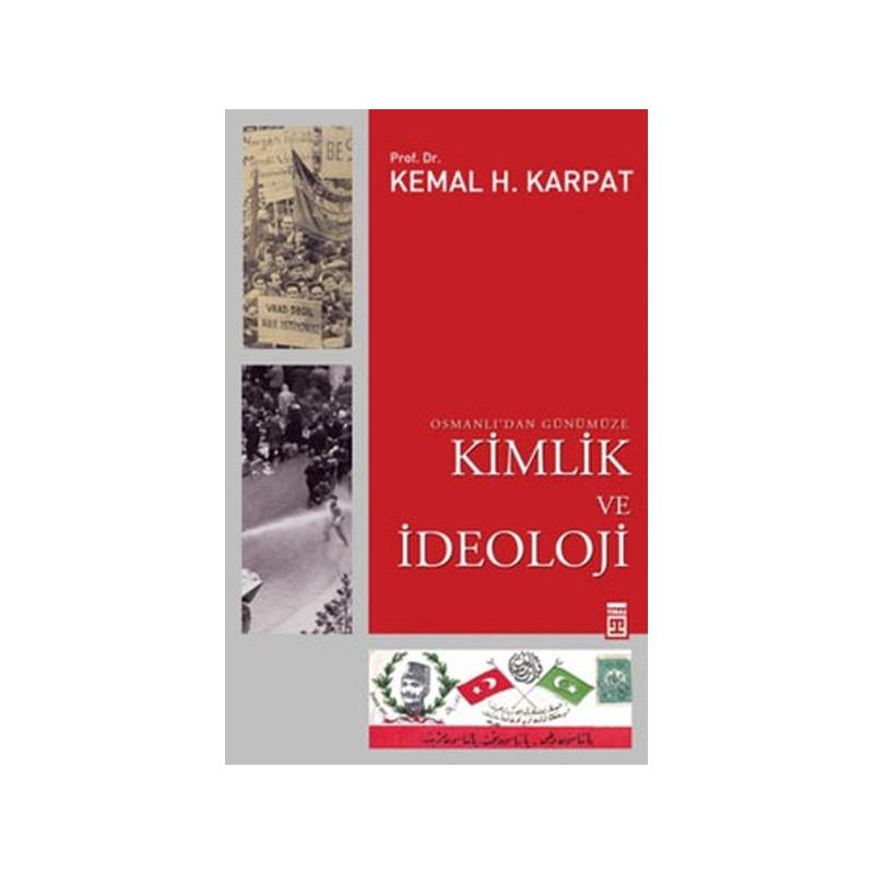 Osmanlıdan Günümüze Kimlik Ve İdeoloji