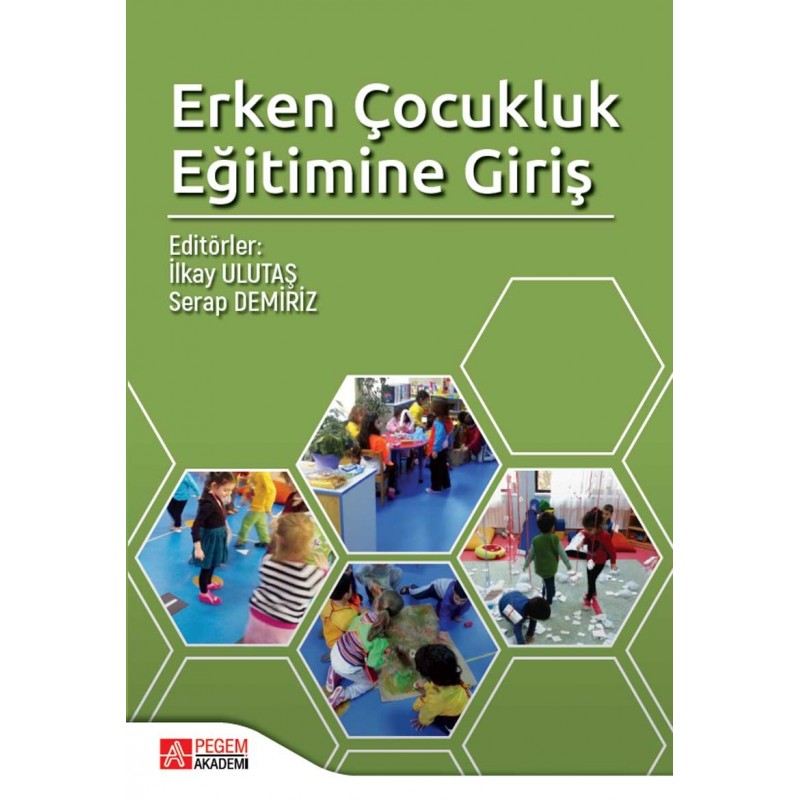 Erken Çocukluk Eğitimine Giriş Erken Çocukluk Eğitimine Giriş