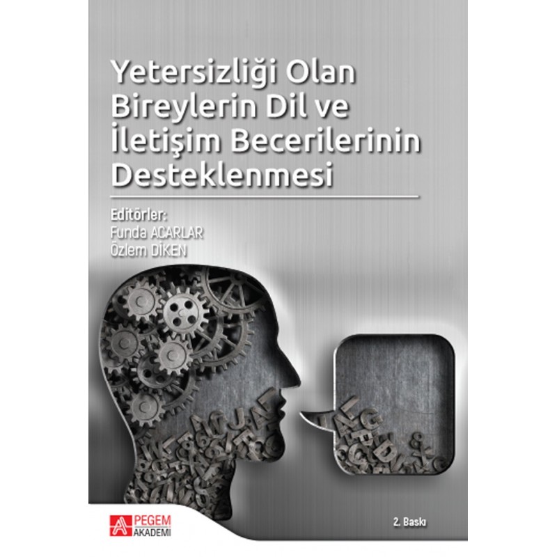 Yetersizliği Olan Bireylerin Dil Ve İletişim Becerilerinin Desteklenmesi Yetersizliği Olan Bireylerin Dil Ve İletişim Becerilerinin Desteklenmesi