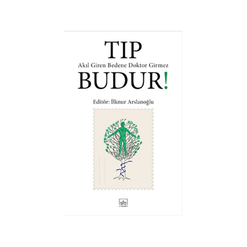 Tıp Budur Akıl Giren Bedene Doktor Girmez