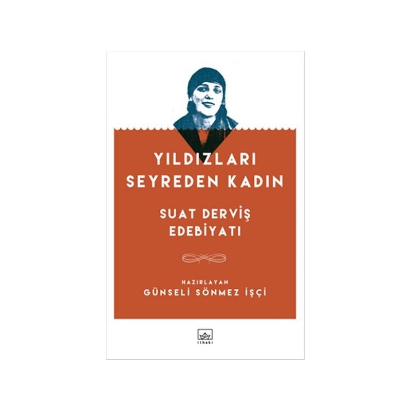 Yıldızları Seyreden Kadın Suat Derviş Edebiyatı