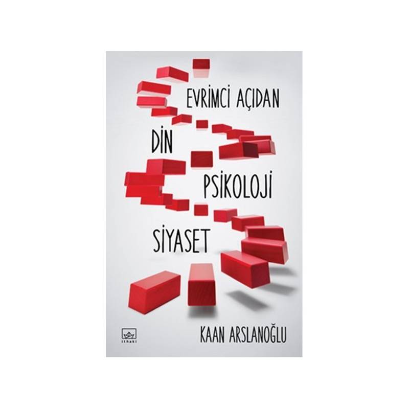 Evrimci Açıdan Din, Psikoloji, Siyaset