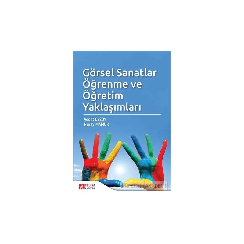 Görsel Sanatlar Öğrenme Ve Öğretim Yaklaşımları