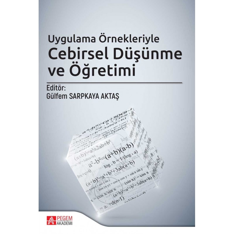 Uygulama Örnekleriyle Cebirsel Düşünme Ve Öğretimi