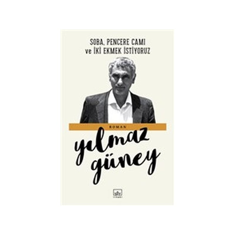 Soba Pencere Camı Ve İki Ekmek İstiyoruz