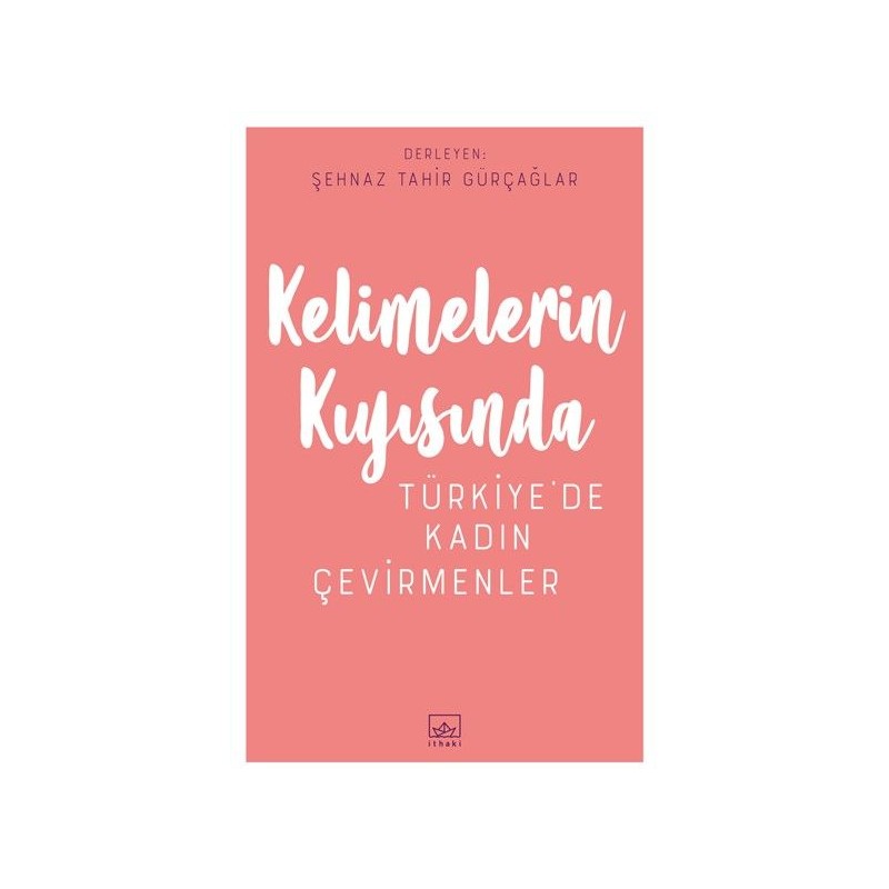 Kelimelerin Kıyısında Türkiyede Kadın Çevirmenler