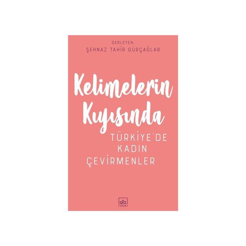 Kelimelerin Kıyısında Türkiyede Kadın Çevirmenler