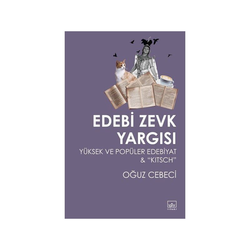 Edebi Zevk Yargısı Yüksek Ve Popüler Edebiyat Ve Kitsch