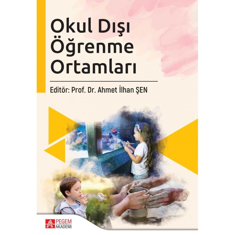 Okul Dışı Öğrenme Ortamları Okul Dışı Öğrenme Ortamları