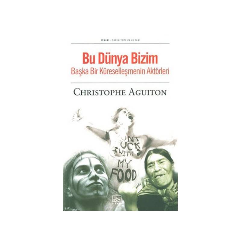 Bu Dünya Bizim Başka Bir Küreselleşmenin Aktörleri