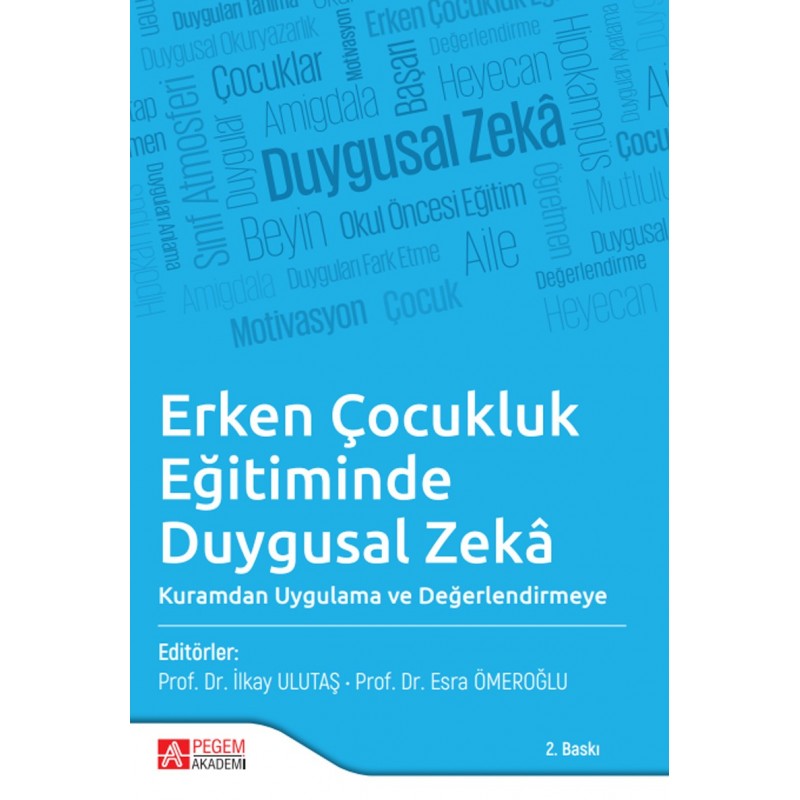 Erken Çocukluk Eğitiminde Duygusal Zekâ Erken Çocukluk Eğitiminde Duygusal Zekâ