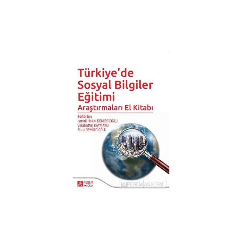 Türkiye’De Sosyal Bilgiler Eğitimi Araştırmaları El Kitabı Türkiye’De Sosyal Bilgiler Eğitimi Araştırmaları El Kitabı