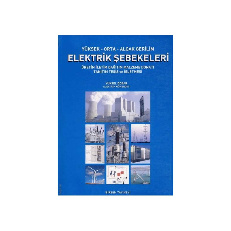 Yüksek Orta Alçak Gerilim Elektrik Şebekeleri Üretim İletim Dağıtım Malzeme Donatı Tanıtım Tesi