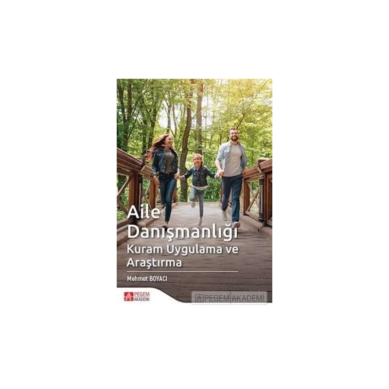 Aile Danışmanlığı Kuram Uygulama Ve Araştırma Aile Danışmanlığı Kuram Uygulama Ve Araştırma