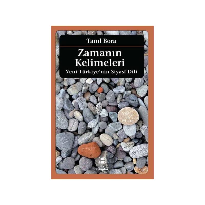 Zamanın Kelimeleri Yeni Türkiyenin Siyasi Dili