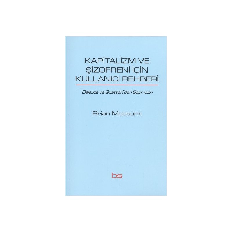 Kapitalizm Ve Şizofreni İçin Kullanıcı Rehberi