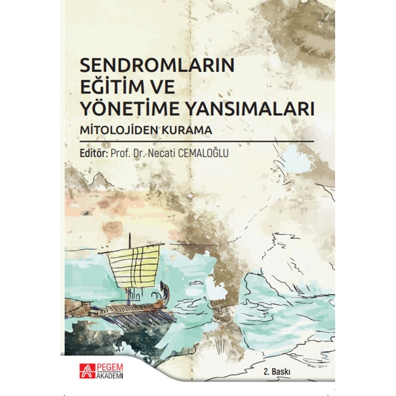 Sendromların Eğitim Ve Yönetime Yansımaları: Mitolojiden Kurama